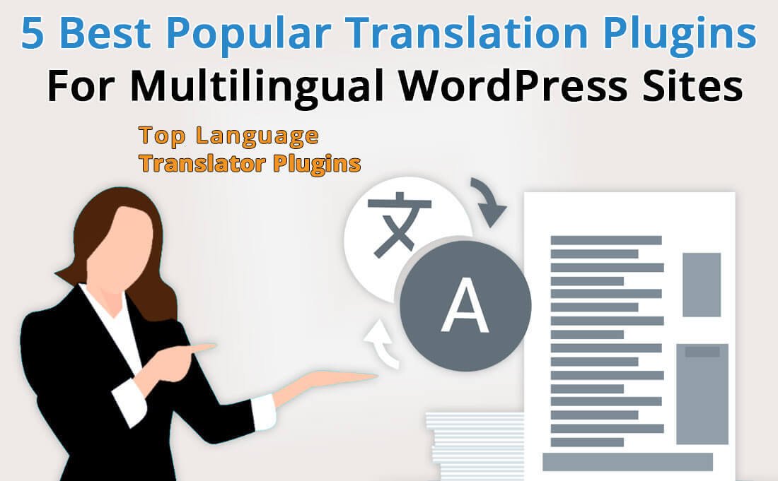 5 Best Popular Translation Plugins For Multilingual WordPress Sites