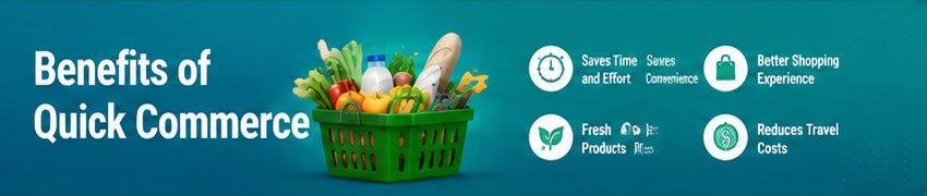 Benefits of Quick Commerce