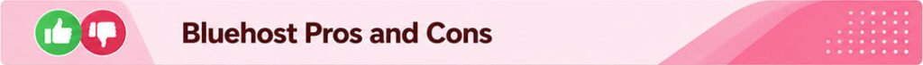 Bluehost Pros and Cons