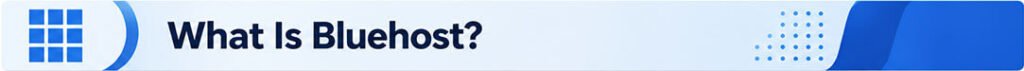 What Is Bluehost