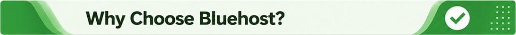 Why Choose Bluehost