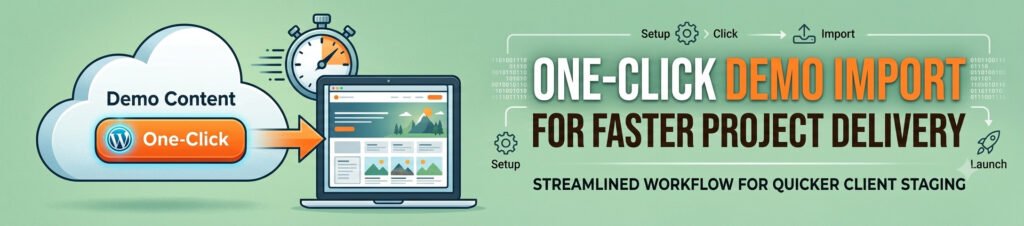 One-Click Demo Import for Faster Project Delivery