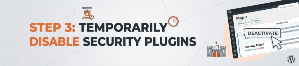 Temporarily Disable Security Plugins